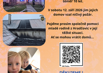 Rodina z Hradčovic přišla o střechu nad hlavou. Pomoci může každý z nás... 